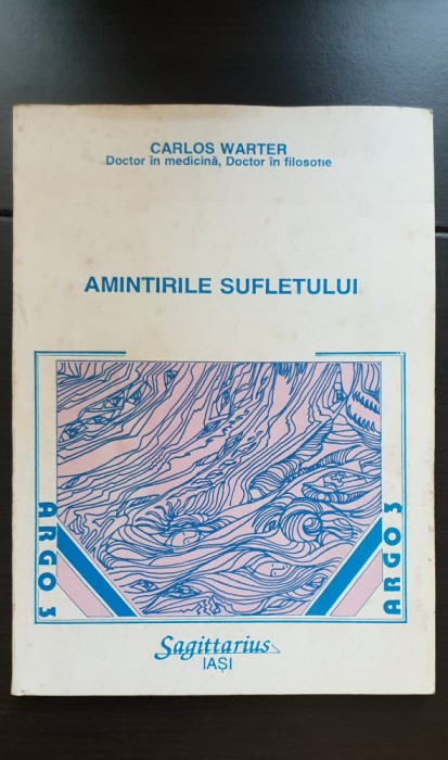 Amintirile sufletului - Carlos Warter