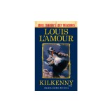 Kilkenny (Louis L'Amour's Lost Treasures)
