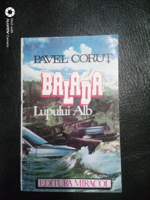 Balada lupului alb-Pavel Corut foto