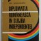 DIPLOMATIA ROMANEASCA IN SLUJBA INDEPENDENTEI de ION BODUNESCU , 1984 , VOL 3
