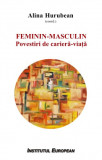 Feminin - Masculin | Alina Hurubean, 2021, Institutul European