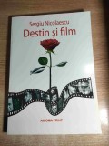 Sergiu Nicolaescu - Destin si film. Destainuirile unui cineast (Editura Axioma Print, 2009)