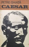 Cumpara ieftin Caesar - 1971 - Petre Ghiata (W219), Albatros