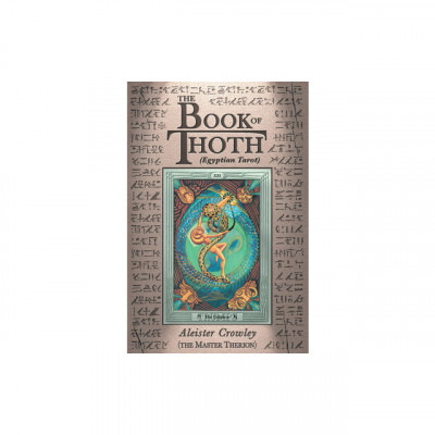 The Book of Thoth: A Short Essay on the Tarot of the Egyptians, Being the Equinox, Volume III, No. V foto