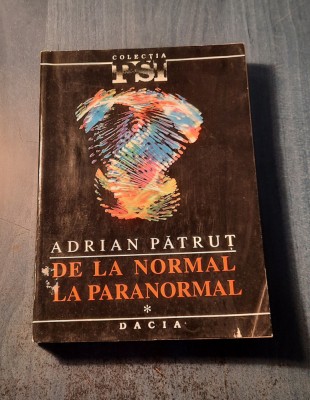 De la normal la paranormal volumul 1 Adrian Patrut foto