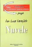 Nuvele Ion Luca Caragiale - Literatura Elevi, 94 Pagini, Editura Professional Consulting, 2002