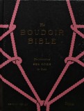 Cumpara ieftin The Boudoir Bible: The Uninhibited Sex Guide for Today - 2013 - Betony Vernon (V340)