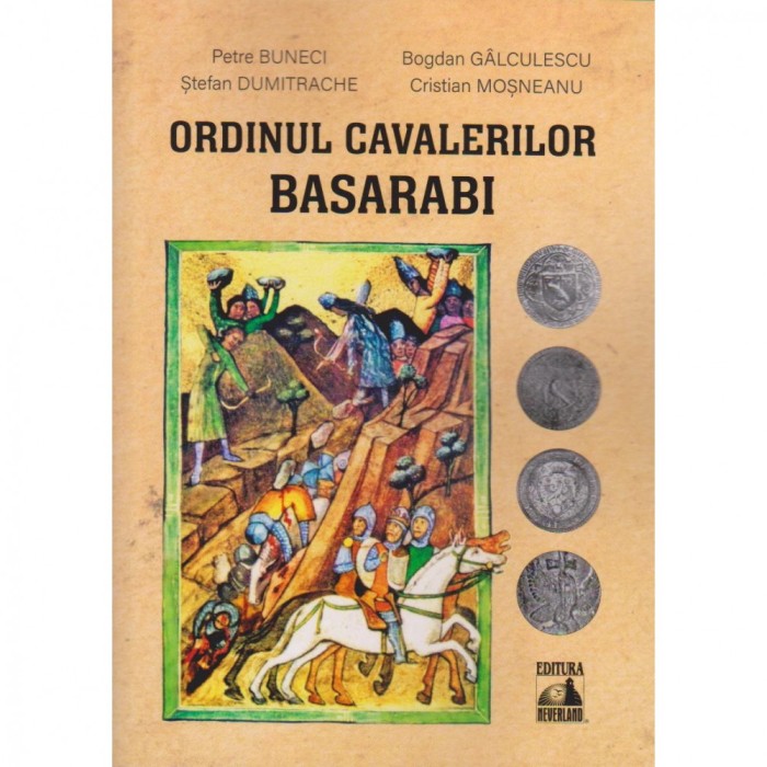 Ordinul Cavalerilor Basarabi. Editia a II-a, Petre Buneci