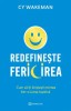 Redefineste Fericirea, Cy Wakeman - Editura Bookzone