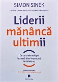 Liderii măn&acirc;ncă ultimii: de ce unele echipe lucrează bine &icirc;mpreună, iar altele nu: [o perspectivă antropologică asupra leadershipului] - 2017 - Simon