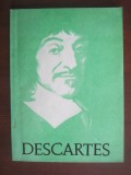 Descartes - Discurs despre metoda de a ne conduce bine ratiunea si ...