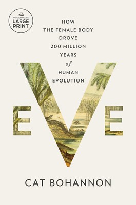Eve: How the Female Body Drove 200 Million Years of Human Evolution foto