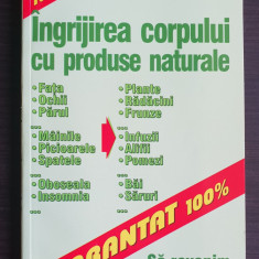 Îngrijirea corpului cu produse naturale - Roberta Tărtășeanu