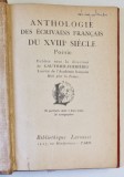 ANTHOLOGIE DES ECRIVAINS FRANCAIS DU XVIII e SIECLE , sous la direction de GAUTHIER - FERRIERES , EDITIE INTERBELICA
