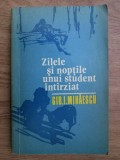 Gib I. Mihaescu - Zilele și nopțile unui student &icirc;nt&icirc;rziat