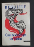 Regulile. Cum se cucereste un barbat - Ellen Fein, Sherrie Schneider