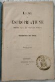 LEGE DE ESPROPRIATIUNE PENTRU CAUSA DE UTILITATE PUBLICA. PRINCIPATELE UNITE ROMANE. 1864.FOARTE RARA!!!
