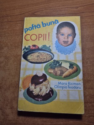 carte de bucate pentru copii - pofta buna copii - din anul 1980 - 414 retete culinare - 392 pag foto