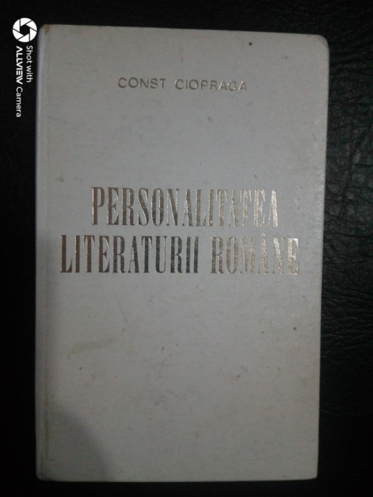 Personalitatea literaturii romane-Const.Ciopraga