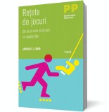 Reţete de jocuri. De ce şi cum să te joci cu copilul tău - Lawrence J Cohen - Editura Trei