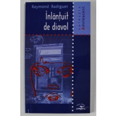 INLANTUIT DE DIAVOL , roman de RAYMOND RADIGUET , 2003