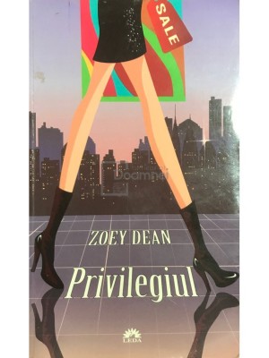 Zoey Dean - Privilegiul (Editia: 2012) foto