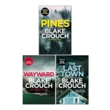 The Wayward Pines Trilogy Books Collection Set By Blake Crouch(Pines, Wayward &amp; The Last Town)