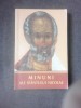 Minuni ale Sfantului Nicolae - Editura Sophia, 2007, 284 pagini - Carte Religioasa