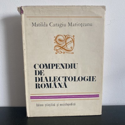 Matilda Caragiu Marioțeanu, Compendiu de dialectologie rom&amp;acirc;nă, 1975 foto
