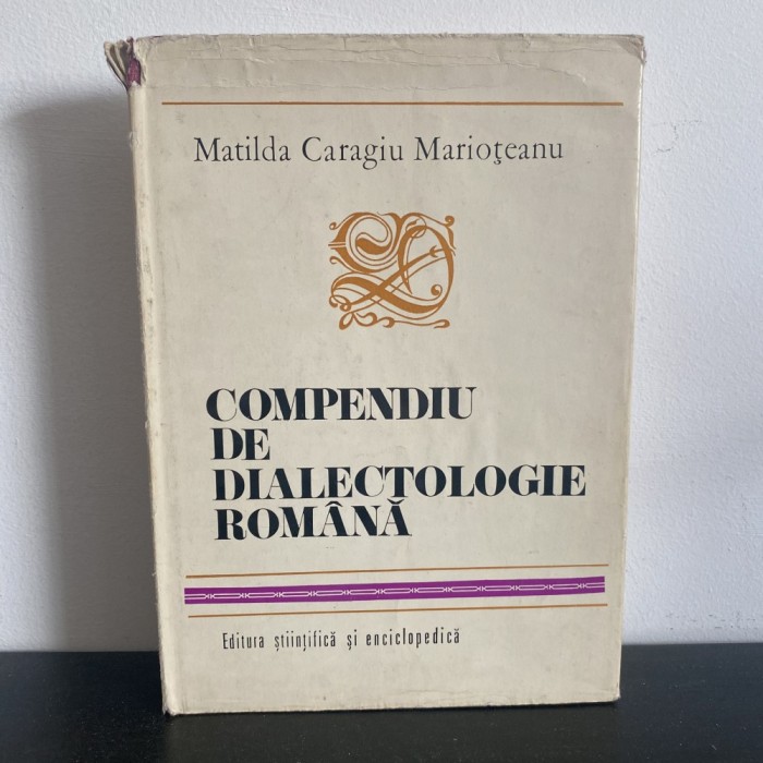 Matilda Caragiu Marioțeanu, Compendiu de dialectologie rom&acirc;nă, 1975