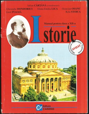 ISTORIE - MANUAL PENTRU CLASA A XII-A - IULIAN CĂRȚ&amp;Acirc;NĂ - EDITURA CARMINIS foto