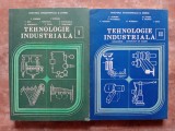 Tehnologie industriala - C. Pumnea, 2 vol, 1992