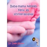 Baba-mama kezel&eacute;s f&eacute;ny- &eacute;s sz&iacute;nter&aacute;pi&aacute;val - Dr. De&aacute;k S&aacute;ndor