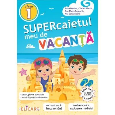 Supercaietul meu de vacanta - Clasa 1 Editia 2022 , Arina Damian foto