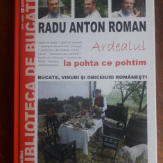 Ardealul, la pohta ce pohtim - Radu Anton Roman / R6P2F