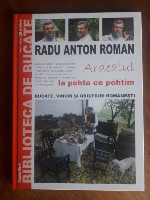 Ardealul, la pohta ce pohtim - Radu Anton Roman / R6P2F foto