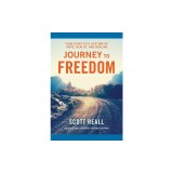 Journey to Freedom: Your Start to a Lifetime of Hope, Health, and Healing