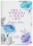 Bible Wisdom for Your Life: Women&#039;s Edition: 1,000 Key Scriptures