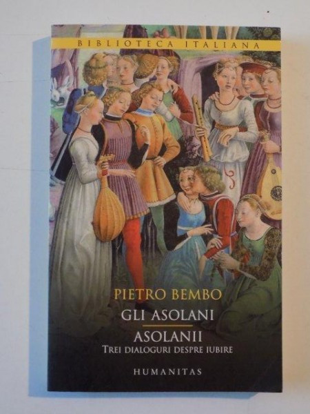 GLI ASOLANI / ASOLANII / de PIETRO BEMBO, 2014