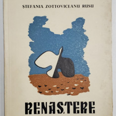 RENASTERE , VERSURI de STEFANIA ZOTTOVICEANU RUSU , COPERTA SI GRAVURILE DIN INTERIOR de DOBRIAN , 1943