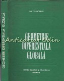 Geometrie Diferentiala Globala - Gh. Vranceanu - Tiraj: 3900 Exemplare