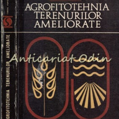 Agrofitotehnia Terenurilor Ameliorate - Chiril Popescu - Tiraj: 2680 Exemplare