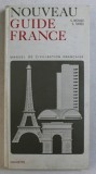 NOUVEAU GUIDE DE FRANCE - MANUEL DE CIVILISTAION FRANCAISE par G . MICHAUD et G. TORRES , 1978