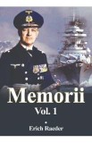 Memorii Vol.1 - Erich Raeder