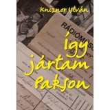 &Iacute;gy j&aacute;rtam Pakson - Knizner Istv&aacute;n