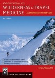 Wilderness &amp; Travel Medicine: A Comprehensive Guide