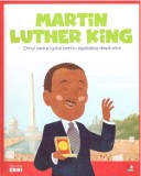 Micii mei eroi. Martin Luther King - Editura Litera
