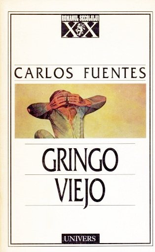 Carlos Fuentes - Gringo Viejo