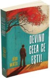 Devino ceea ce esti! - Alan Watts