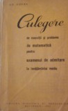 Culegere de exercitii si probleme de matematica pentru examenul de admitere in invatamantul mediu. Aparut 1964 - Gr. Gheba